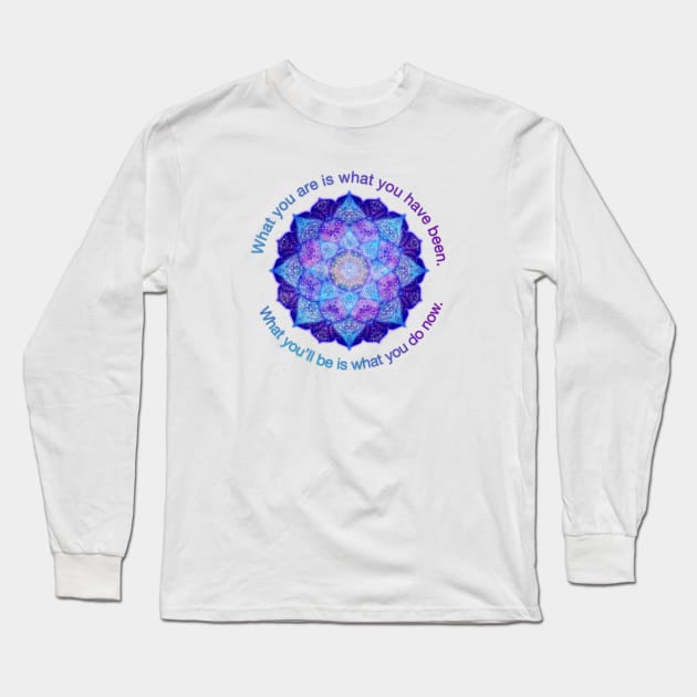 Purple Blue Mandala Inspirational Buddhist Quote Long Sleeve T-Shirt by Dream and Design